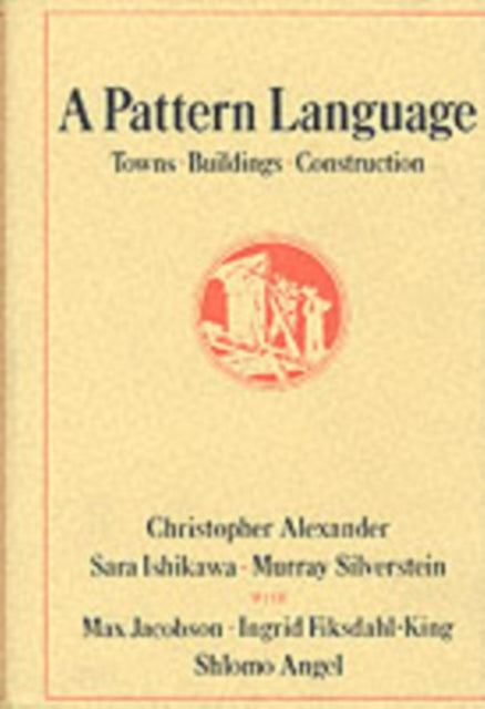A Pattern Language : Towns, Buildings, Construction-9780195019193