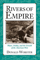 Rivers of Empire : Water, Aridity, and the Growth of the American West-9780195078060
