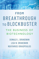 From Breakthrough to Blockbuster : The Business of Biotechnology-9780195084009