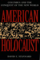 American Holocaust : Columbus and the Conquest of the New World-9780195085570