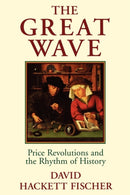 The Great Wave : Price Revolutions and the Rhythm of History-9780195121216