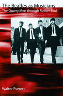 The Beatles As Musicians : The Quarry Men through Rubber Soul-9780195141054