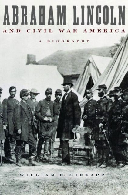 Abraham Lincoln and Civil War America : A Biography-9780195151008