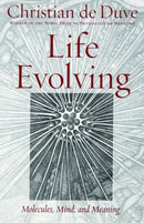 Life Evolving : Molecules, Mind, and Meaning-9780195156058