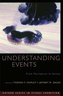 Understanding Events : From Perception to Action-9780195188370