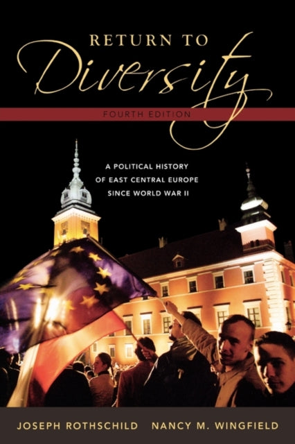Return to Diversity : A Political History of East Central Europe Since World War II-9780195334753