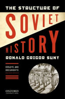 The Structure of Soviet History : Essays and Documents-9780195340549