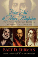 Peter, Paul, and Mary Magdalene : The Followers of Jesus in History and Legend-9780195343502