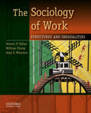 The Sociology of Work : Structures and Inequalities-9780195381726