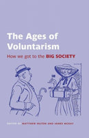 The Ages of Voluntarism : How we got to the Big Society-9780197264829