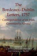The Bordeaux-Dublin Letters, 1757 : Correspondence of an Irish Community Abroad-9780197265628