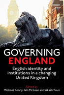Governing England : English Identity and Institutions in a Changing United Kingdom-9780197266465