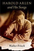 Harold Arlen and His Songs-9780197503270