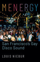 Menergy : San Francisco's Gay Disco Sound-9780197511084