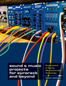 Sound & Music Projects for Eurorack and Beyond : Explorations in Teensyr Microcontroller Technology-9780197514467