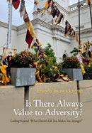 Is There Always Value to Adversity?
