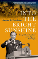 Into the Bright Sunshine : Young Hubert Humphrey and the Fight for Civil Rights-9780197535196