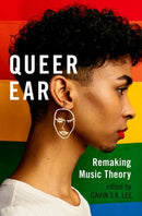 Queer Ear : Remaking Music Theory-9780197536773