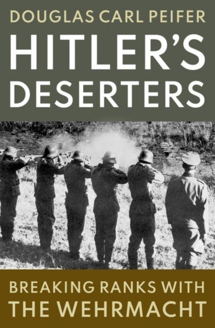 Hitler''s Deserters