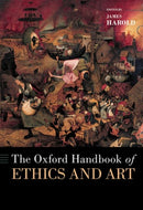 The Oxford Handbook of Ethics and Art-9780197539798