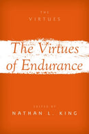 The Virtues of Endurance-9780197543856