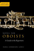 Notes for Oboists : A Guide to the Repertoire-9780197546543