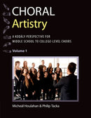 Choral Artistry : A Kodaly Perspective for Middle School to College-Level Choirs, Volume 1-9780197550496