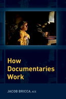 How Documentaries Work-9780197554111