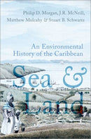 Sea and Land : An Environmental History of the Caribbean-9780197555453