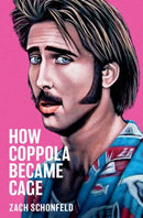 How Coppola Became Cage-9780197556375