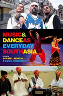 Music and Dance as Everyday South Asia-9780197566237