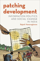 Patching Development : Information Politics and Social Change in India-9780197567821
