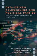 Data-Driven Campaigning and Political Parties : Five Advanced Democracies Compared-9780197570234