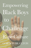 Empowering Black Boys to Challenge Rape Culture-9780197571675