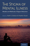 The Stigma of Mental Illness : Models and Methods of Stigma Reduction-9780197572597
