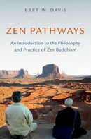 Zen Pathways : An Introduction to the Philosophy and Practice of Zen Buddhism-9780197573693