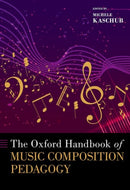 The Oxford Handbook of Music Composition Pedagogy-9780197574874