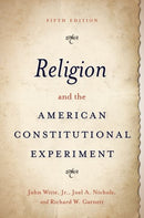 Religion and the American Constitutional Experiment-9780197587614