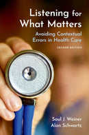 Listening for What Matters : Avoiding Contextual Errors in Health Care-9780197588109