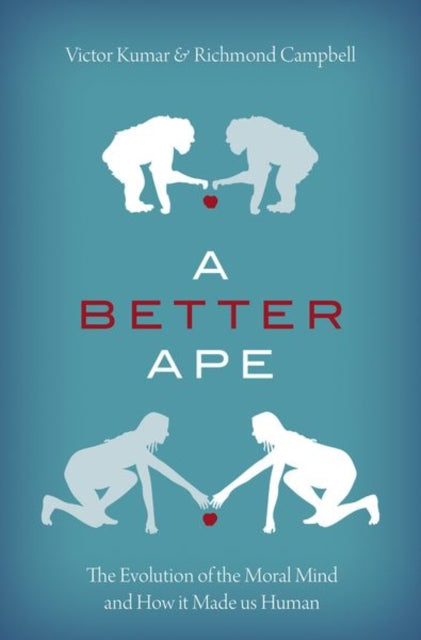 A Better Ape : The Evolution of the Moral Mind and How it Made us Human-9780197600122