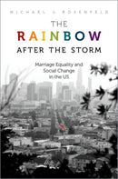 The Rainbow after the Storm : Marriage Equality and Social Change in the U.S-9780197600443