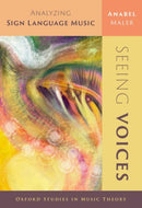 Seeing Voices : Analyzing Sign Language Music-9780197601976