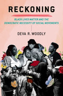 Reckoning : Black Lives Matter and the Democratic Necessity of Social Movements-9780197603949