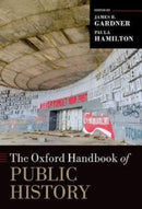 The Oxford Handbook of Public History-9780197607220