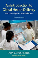 An Introduction to Global Health Delivery : Practice, Equity, Human Rights-9780197607251