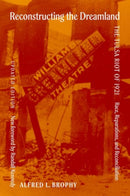 Reconstructing the Dreamland Updated Edition : The Tulsa Riot of 1921: Race, Reparations, and Reconciliation-9780197607664