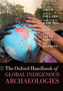 The Oxford Handbook of Global Indigenous Archaeologies