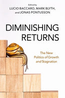 Diminishing Returns : The New Politics of Growth and Stagnation-9780197607862
