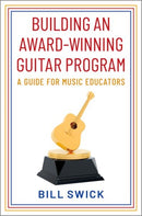 Building an Award-Winning Guitar Program : A Guide for Music Educators-9780197609804