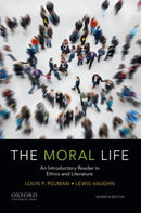 The Moral Life : An Introductory Reader in Ethics and Literature-9780197610060